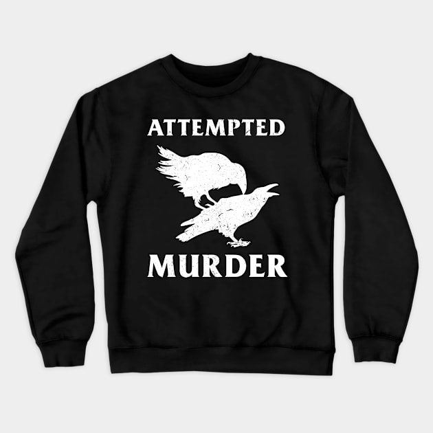 Attempted Murder Literary Readers gift Crows Crewneck Sweatshirt by swissles